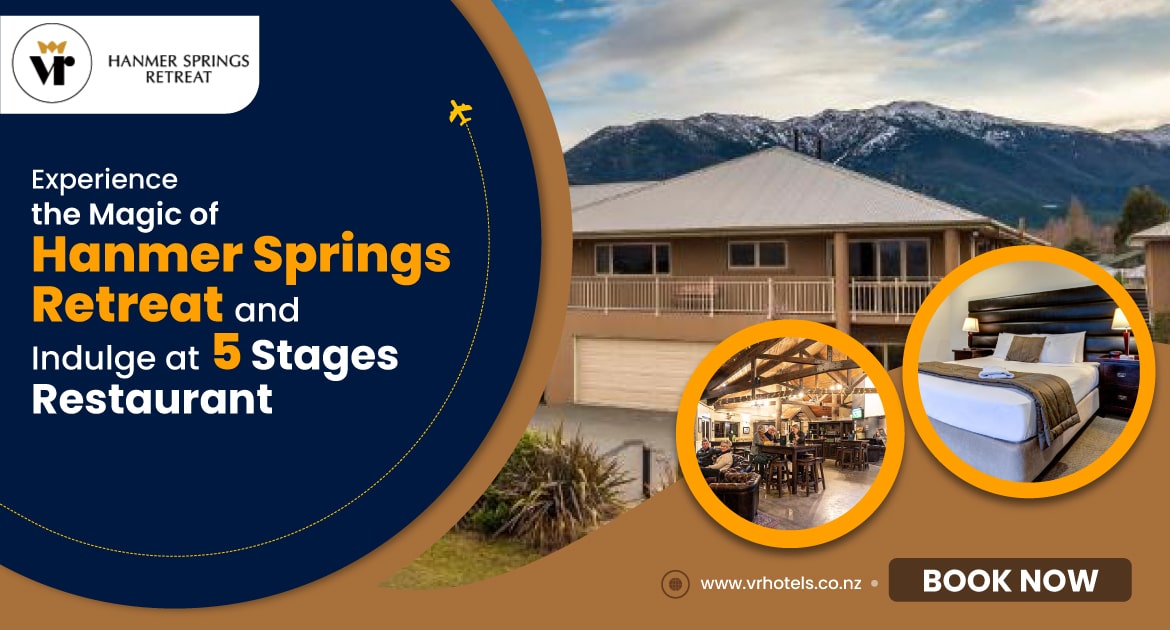 Experience the Magic of Hanmer Springs Retreat and Indulge at 5 Stags Restaurant: A Perfect Family Getaway